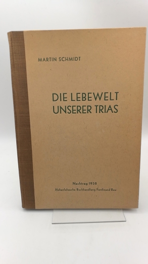 Schmidt, Martin: Die Lebewelt unserer Trias. Nachtrag 1938