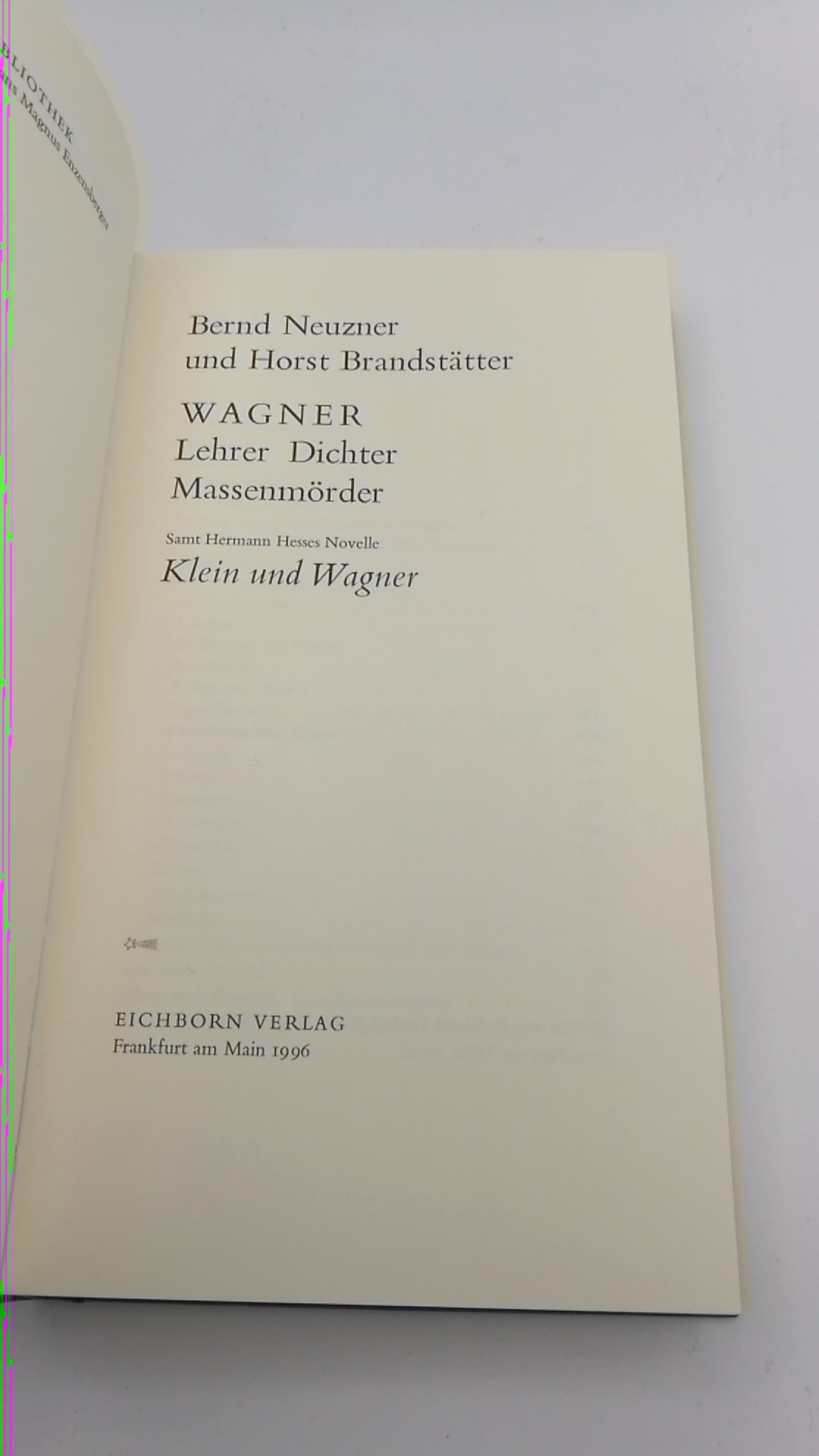 Neuzer / Brandstätter, Bernd / Horst: Wagner Lehrer. Dichter. Massenmörder.