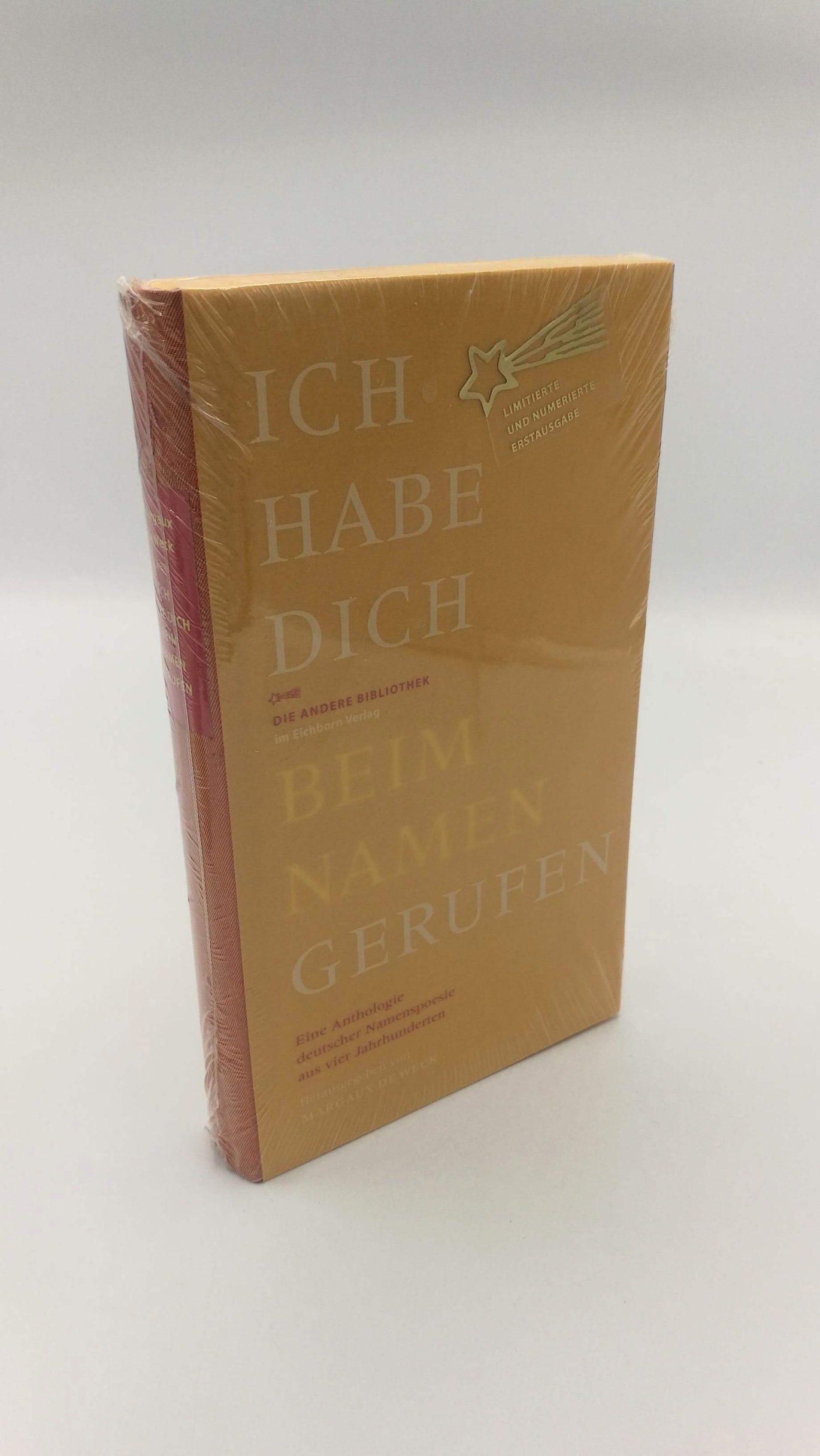 Weck, Margaux de (Herausgeber): Ich habe dich beim Namen gerufen Eine Anthologie deutscher Namenspoesie aus vier Jahrhunderten