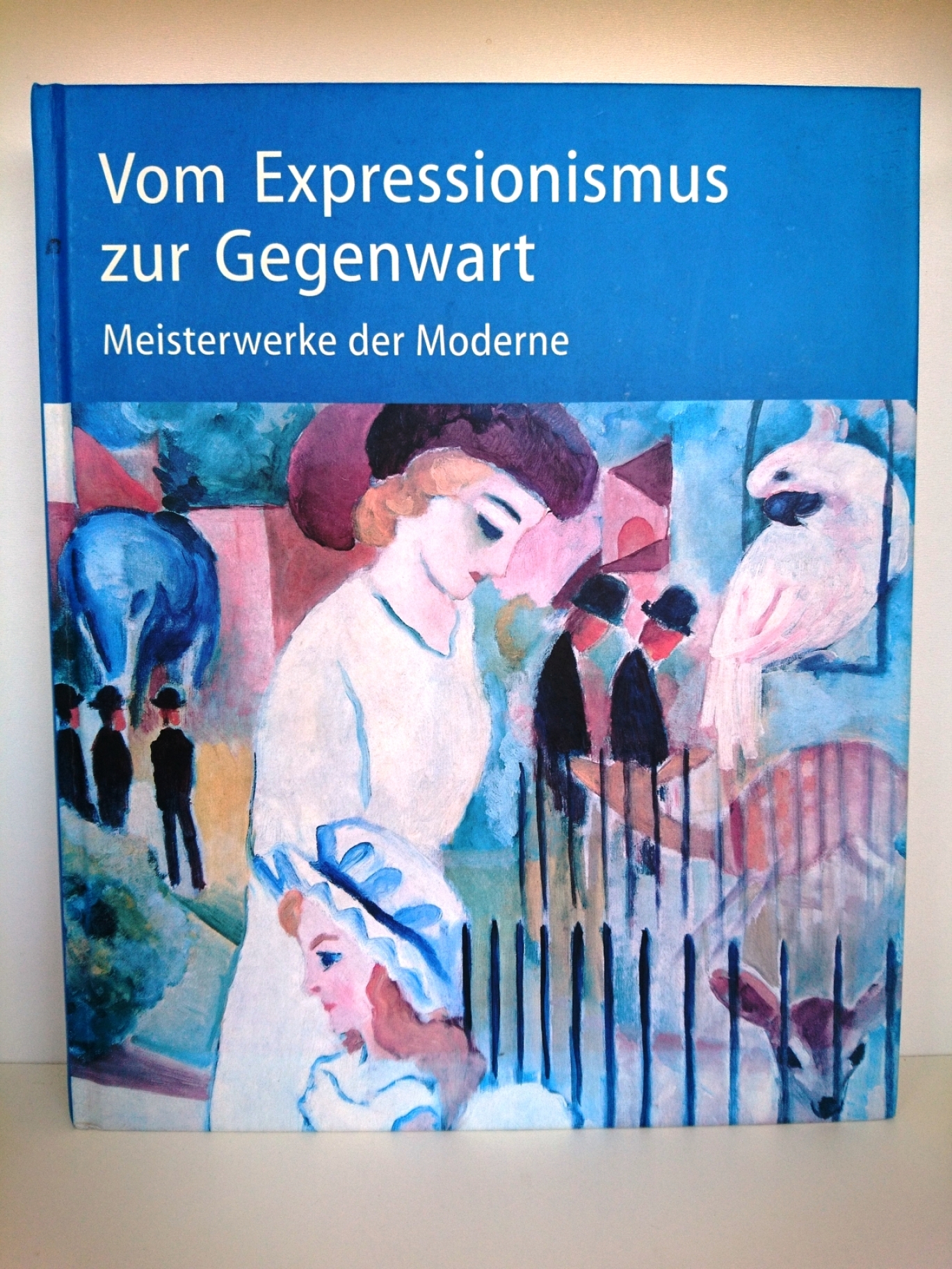 Aigner Carl und Ingo Bartsch (Hrsg.): Vom Expressionismus zur Gegenwart. Meisterwerke der Moderne