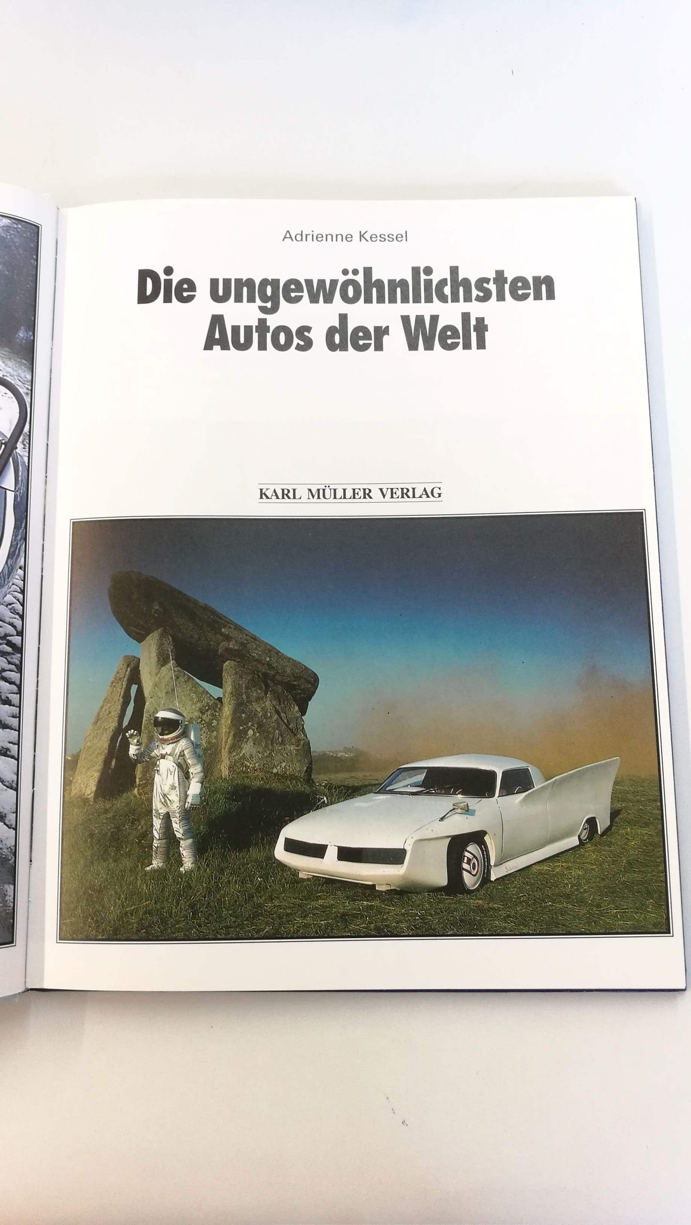 Kessel, Adrienne: Die ungewöhnlichsten Autos der Welt / Adrienne Kessel. [Übers. aus dem Engl. Manfred E. Friedrich