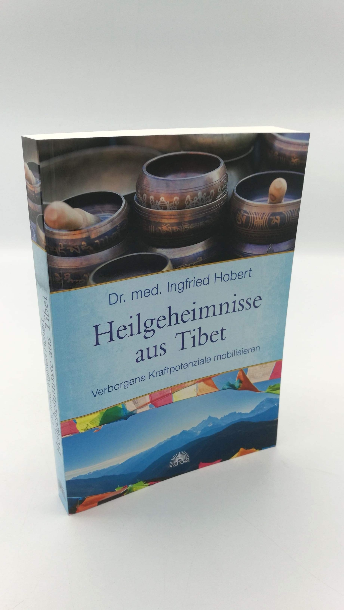 Hobert, Ingfried: Heilgeheimnisse aus Tibet Verborgene Kraftpotenziale mobilisieren