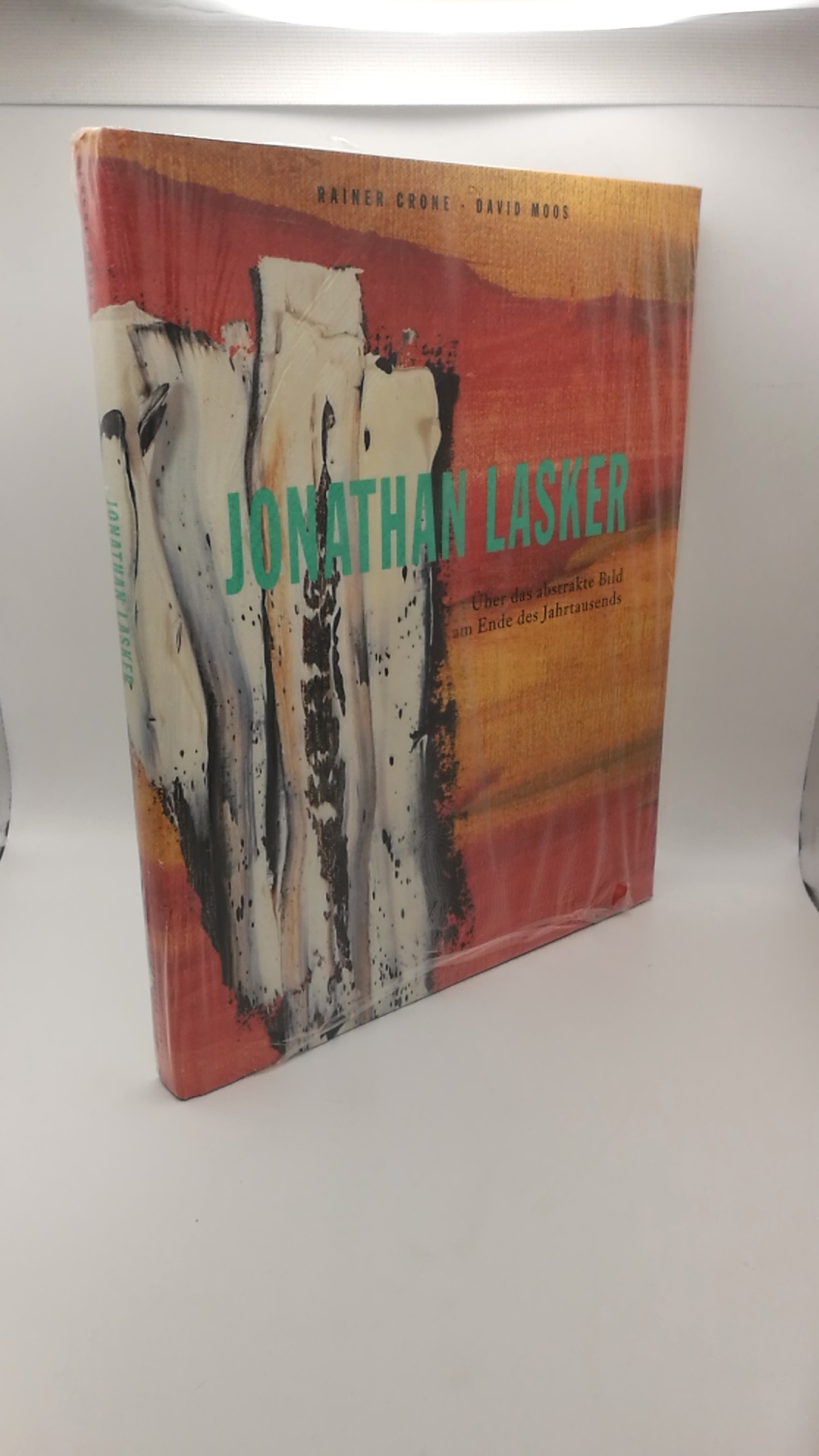 Lasker, Jonathan: Jonathan Lasker Über das abstrakte Bild am Ende des Jahrtausends: verschlungen in die Geschichte der Malerei
