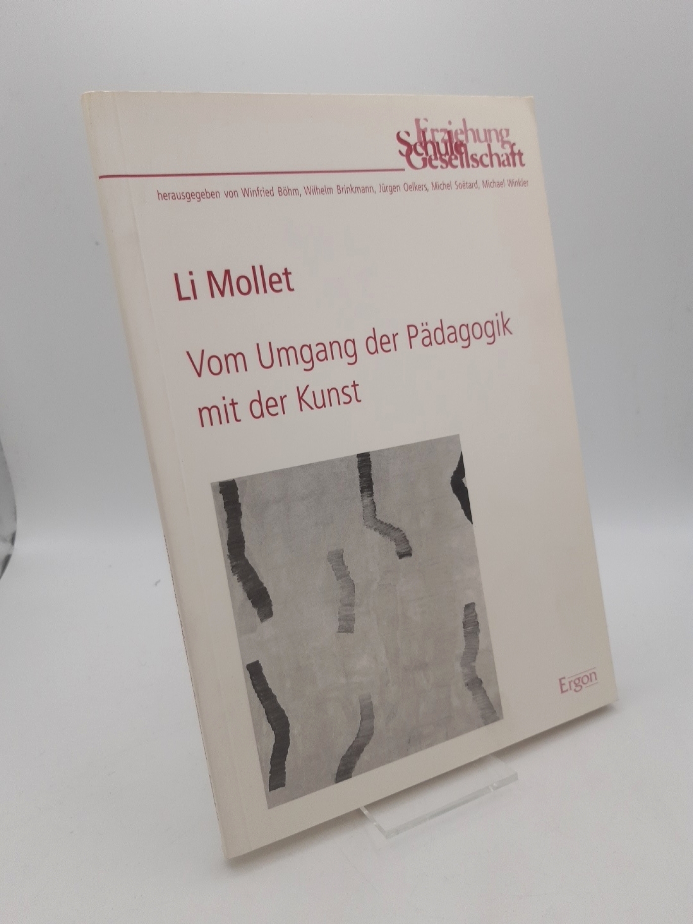 Mollet, Li: Vom Umgang der Pädagogik mit der Kunst / Li Mollet 