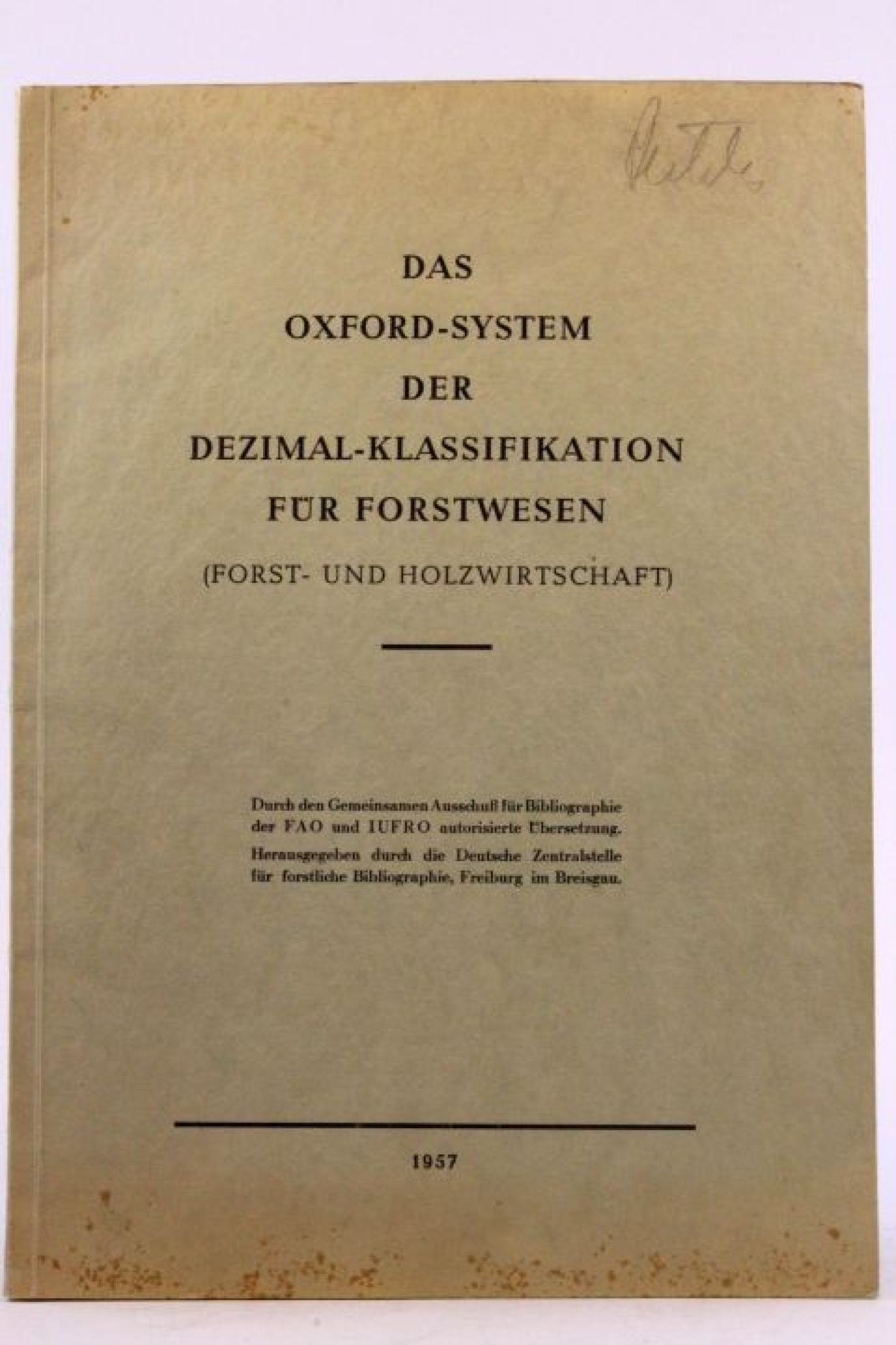 Abetz, Karl (Vorw.): Das Oxford-System der Dezimal-Klassifikation für Forstwesen (Forst- und Holzwirtschaft)