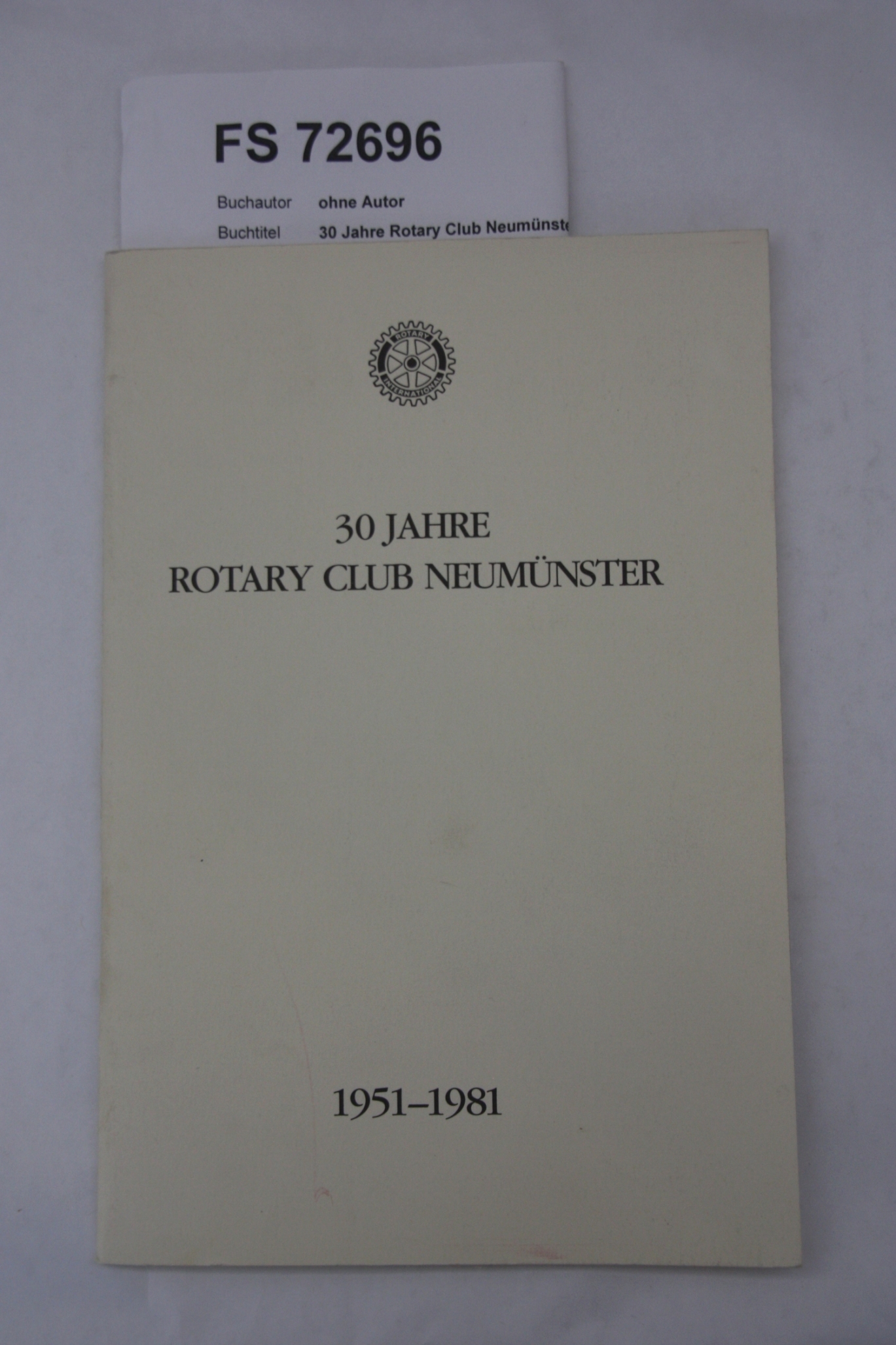 ohne Autor: 30 Jahre Rotary Club Neumünster 1951-1981