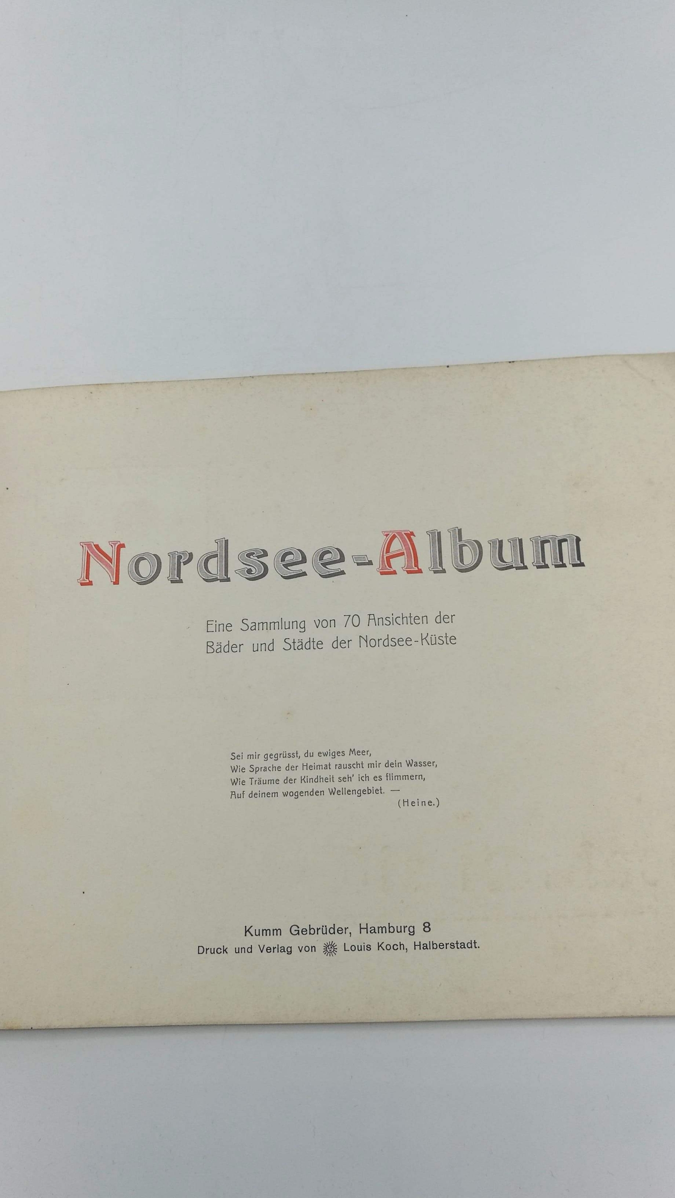 Die Nordsee: Nordsee-Album. Eine Sammlung von 70 Ansichten der Bäder und Städte der Nordsee-Küste.