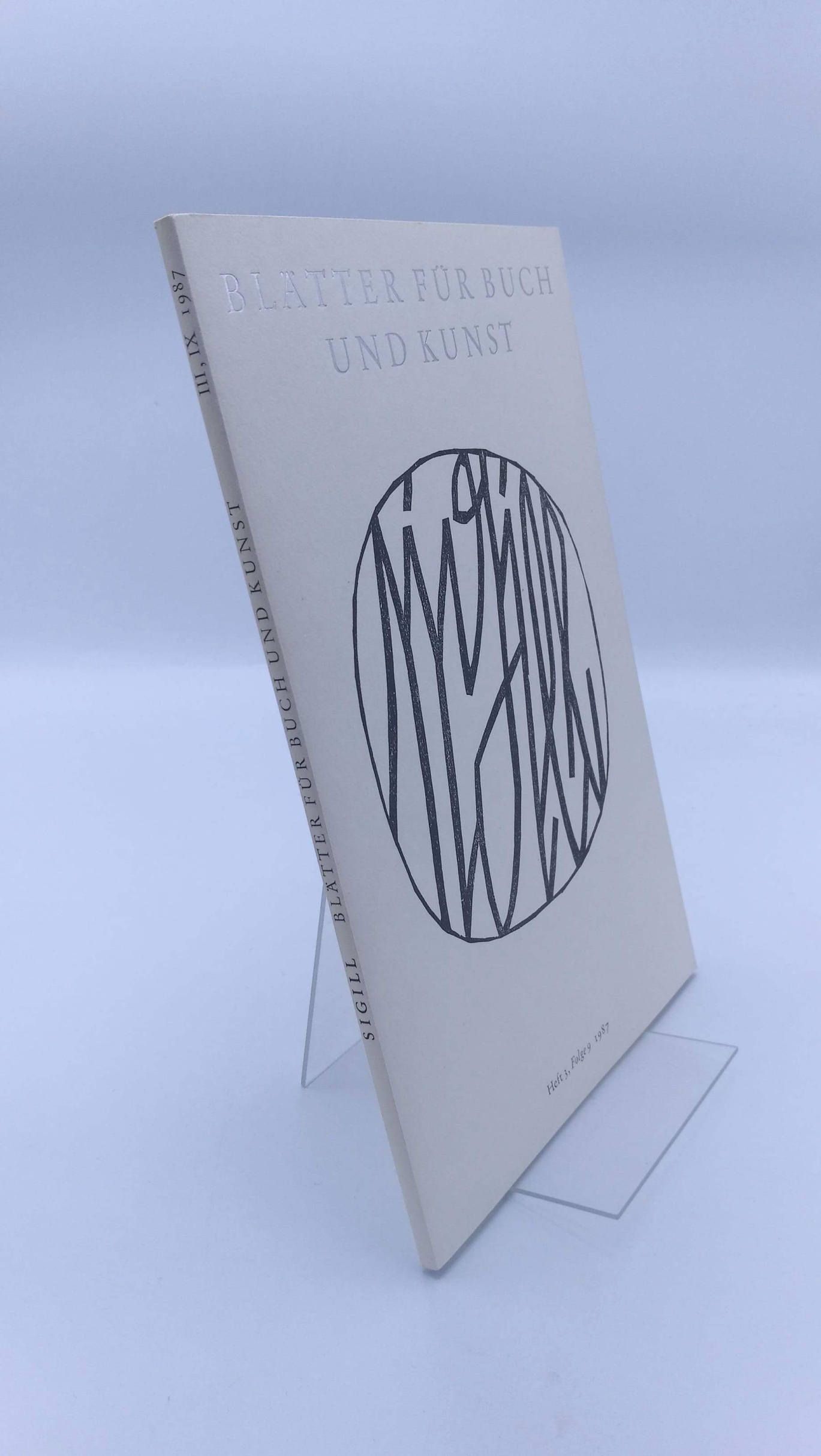 Otto Rohse (Hrsg.), : Sigill. Blätter für Buch und Kunst. Folge 9, Heft 3, 1987. 