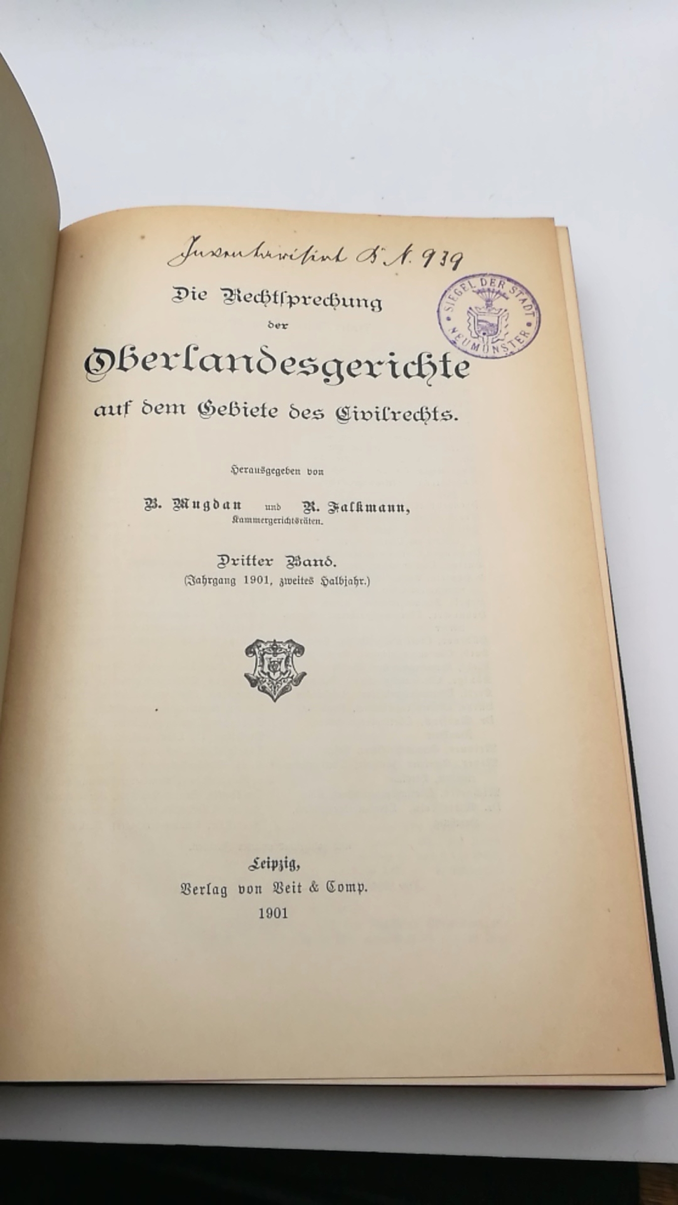 Mugdan / Falkmann, B. / R. (Hrgs.): Die Rechtsprechung der Oberlandesgerichte auf dem Gebiete des Zivilrechts. 3. Band 1901 (Zweites Halbjahr)
