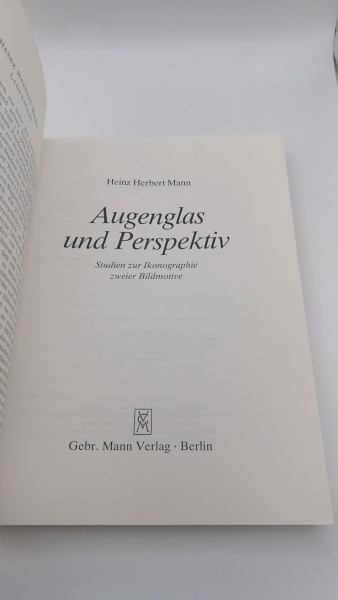 Mann, Heinz Herbert: Augenglas und Perspektiv Studien zur Ikonographie zweier Bildmotive