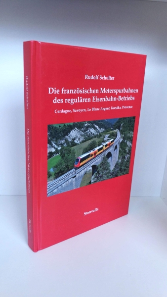 Schulter, Rudolf: 	Die französischen Meterspurbahnen des regulären Eisenbahn-Betriebs. Cerdagne, Savoyen, Le Blanc-Argent, Korsika, Provence