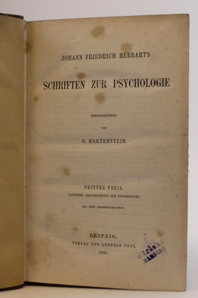 Herbart, J. F., G. Hartenstein (Hrsg.): Johann Friedrich Herbart's Schriften zur Psychologie Dritter Teil: Kleinere Abhandlungen zur Psychologie
