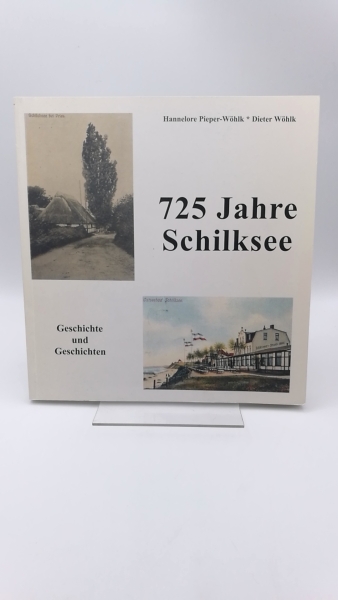 Wöhlk, Hannelore & Dieter: 725 jahre schilksee. Geschichte und Geschichten.