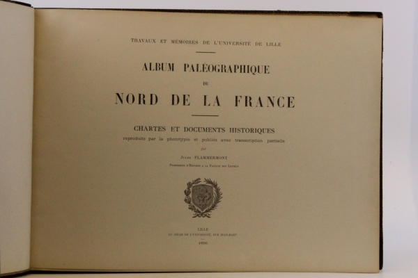 Flammermont, J.: Album Paléographique du Nord de la France Chartes et Doduments Historiques