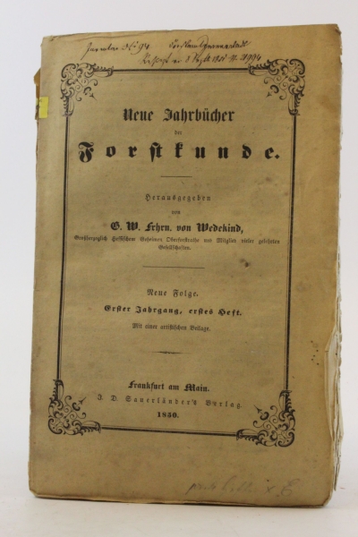 Wedekind, G. W. Freiherr von (Hrsg.): Neue Jahrbücher der Forstkunde 1. Jahrgang.  Heft 1 - Heft 4  + 2. Jahrgang Heft 1 - Heft 3.  + 3. Jahrgang Heft 1 - Heft 2.  + 4. Jahrgang Heft 2 - Heft 4.