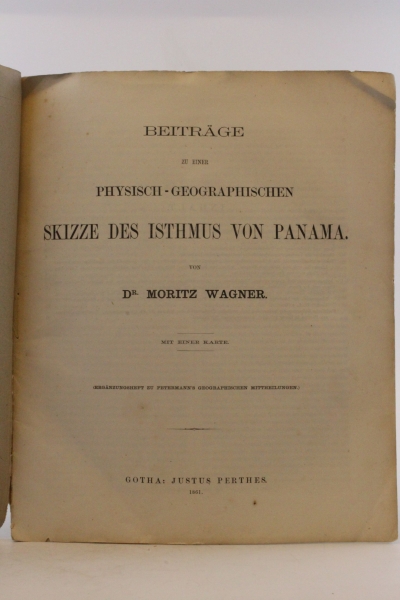 Wagner, Morizu: Beiträge zu einer physisch-geographischen Skizze des Isthmus von Panama