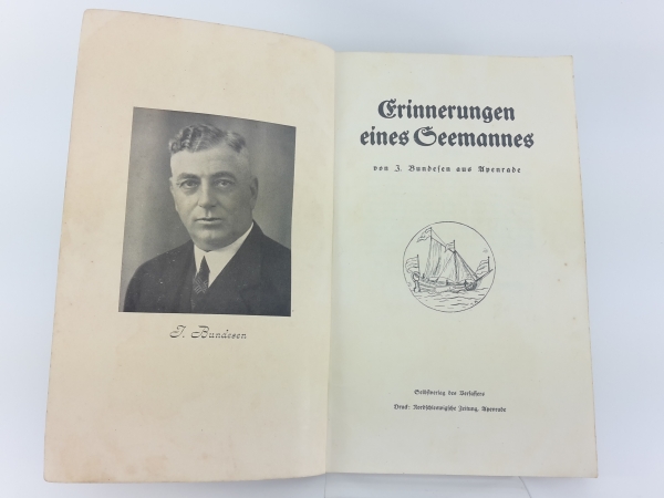 Bundesen, I. (Verfasser): Erinnerungen eines Seemannes / von I. Bundesen aus Apenrade 