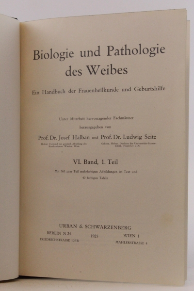 Josef Halban, Ludwig Seitz (Hrsg): Biologie und Pathologie des Weibes. Ein Handbuch der Frauenheilkunde und Geburtshilfe.