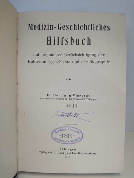 Vierordt, Dr. Hermann: Medizin-Geschichtliches Hilfsbuch mit besonderer Berücksichtigung der Entdeckungsgeschichte und der Biographie