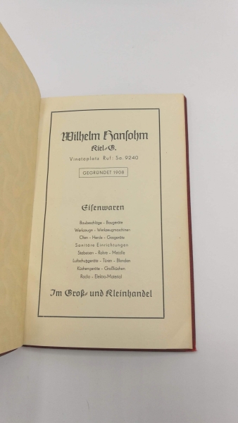 Hansohm (Hrsg.), Wilhelm: Wilhelm Hansohm (Kiel-G.) Eisenwaren (Im Groß- und Kleinhandel) Gegründet 1908