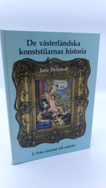 Hellstedt, Jane: De västerländska konststilarnas historia. I: Från forntid till rokoko.
