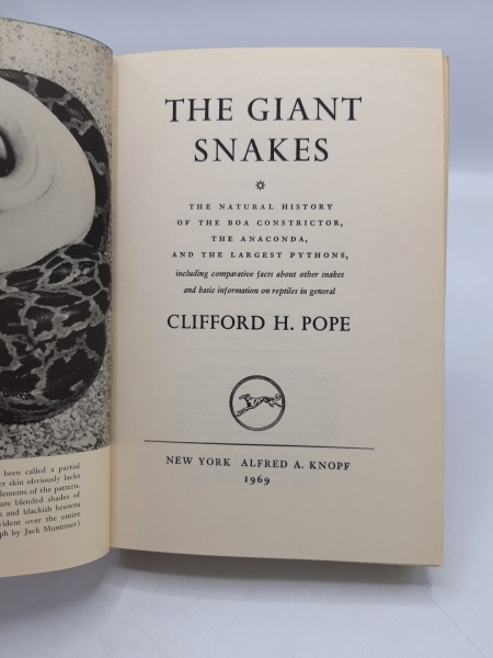 Pope, Clifford H.: The Giant Snakes The Natural History of the Boas Constrictor, the Anaconda and the Largest Pythons
