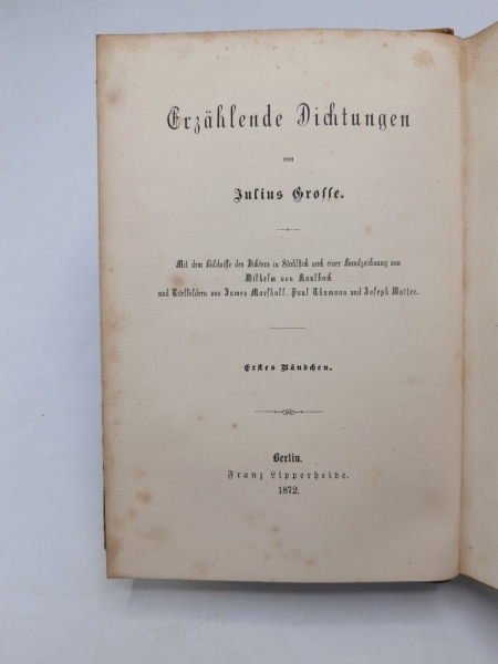 Grosse, Julius: Erzähelnde Dichtungen von Julius Grosse. Erste (1.) bis dritter (3.) Band. Drei Bände in einem Buch
