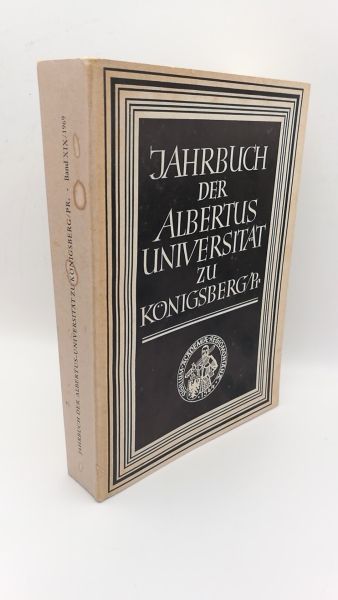 Göttinger Arbeitskreis (Hrgs.), : Jahrbuch der Albertus-Universität zu Königsberg/Pr. Band XIX. [19] 