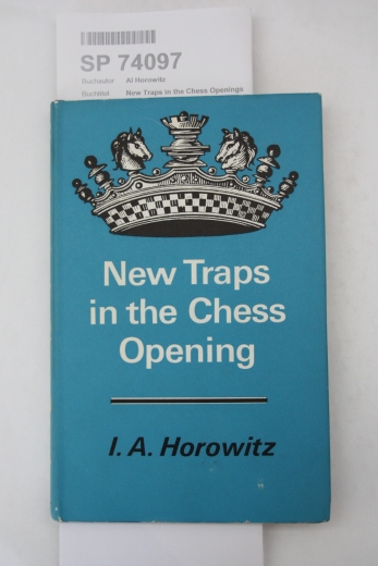 Horowitz, I. A.: New Traps in the Chess Openings