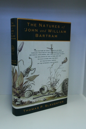 Thomas P. Slaughter: The Natures of John and William Bartram
