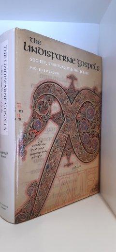 Michelle P. Brown: The Lindisfarne Gospels: Society, Spirituality and the Scribe