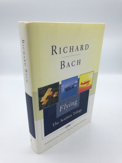 Bach, Richard: Flying: The Aviation Trilogy