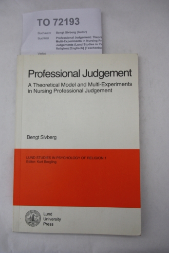 Bengt Sivberg (Autor): Professional Judgement: Theoretical Model and Multi-Experiments in Nursing Professional Judgements (Lund Studies in Psychology of Religion) [Englisch] [Taschenbuch]