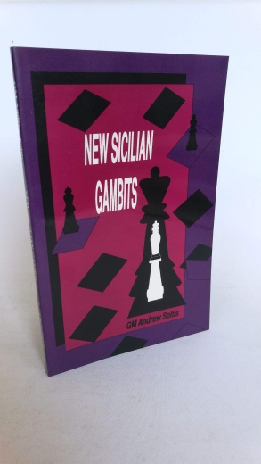 Soltis, Andrew: New Sicilian Gambits