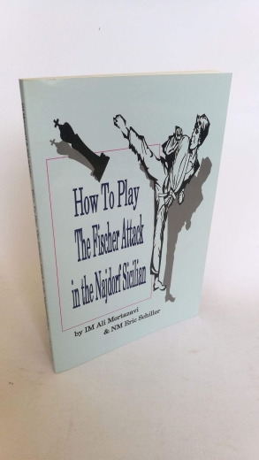 Ali Mortazavi, Eric Schiller: How to Play The Fischer Attack in the Najdorf Sicilian. 