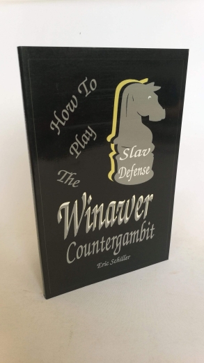 Schiller, Eric: How to Play the Winawer Countergambit (Slav Defense) 