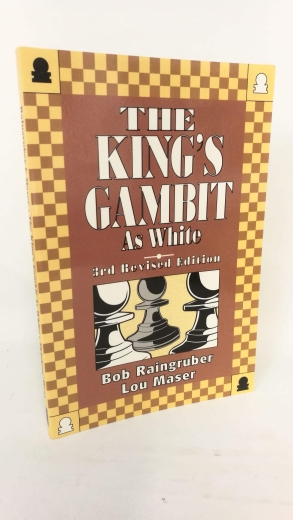 Raingruber, Bob: The King's Gambit As White