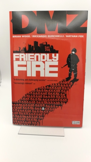 Wood, Brian: DMZ Vol. 4: Friendly Fire