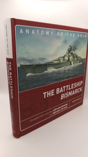 Draminski, Stefan: The Battleship Bismarck Anatomy of The Ship
