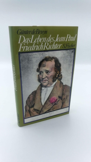 Bruyn, Günter de: Das Leben des Jean Paul Friedrich Richter 
