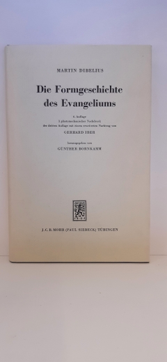 Dibelius, Martin: Die Formgeschichte des Evangeliums / Martin Dibelius. Hrsg. von Günter Bornkamm 