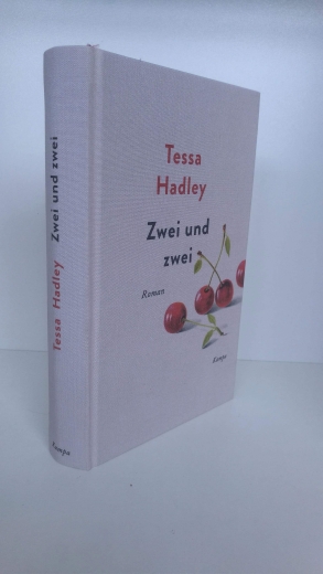 Hadley, Tessa: Zwei und zwei Roman