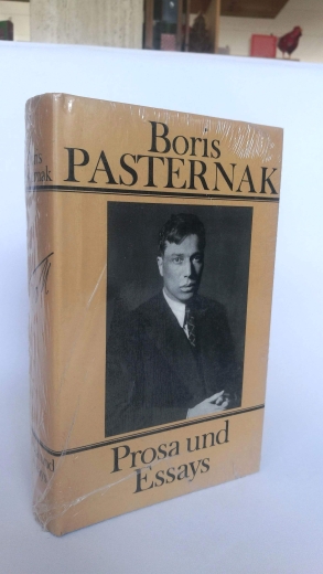Pasternak, Boris: Prosa und Essays / Boris Pasternak. [Aus dem Russ. übers. von Margit Bräuer ...] 