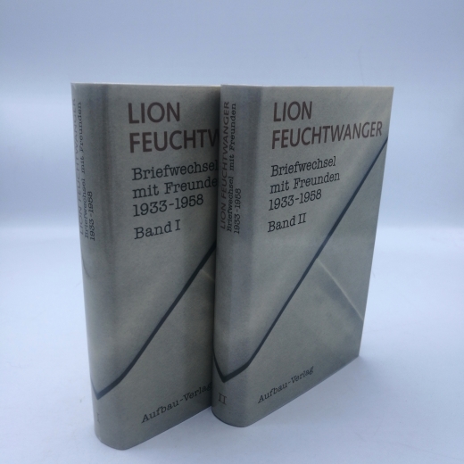 Hofe, Harold von (Herausgeber): Lion Feuchtwanger. Briefwechsel mit Freunden 1933 - 1958. Band I [1.] und II [2.]  (=2 Bände, vollst.)