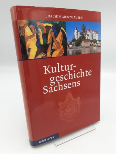 Menzhausen, Joachim (Verfasser): Kulturgeschichte Sachsens / Joachim Menzhausen 