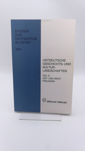 Rothe, Hans (Hrgs.): Ostdeutsche Geschichts- und Kulturlandschaften. Teil II [2] Ost- und Westpreussen