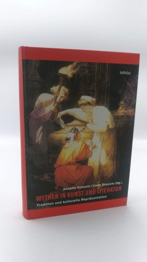 Simonis, Annette (Herausgeber): Mythen in Kunst und Literatur Tradition und kulturelle Repräsentation