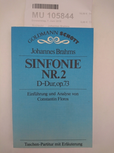 Johannes Brahms: Sinfonie Nr. 2 D- Dur op. 73. (Goldmann- Schott).