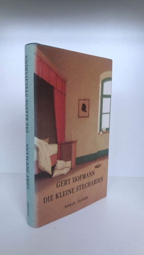 Hoffmann, Gert: Die kleine Stechardin Roman