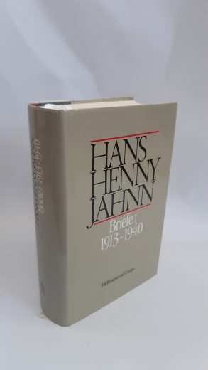 Jahnn, Hans Henny, Ulrich Bitz (Hrsg.): Werke in Einzelbänden. Briefe I: 1913-1940